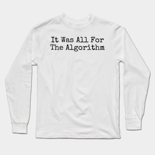 The Algorithm Is God Long Sleeve T-Shirt